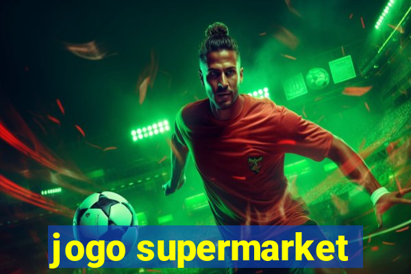 jogo supermarket